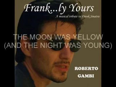 MOON WAS YELLOW (AND THE NIGHT WAS YOUNG) - Roberto Gambi