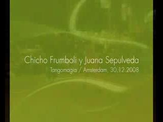 Chicho Frumboli y Juana Sepulveda / Tangomagia 2008