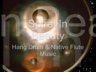 Spiral In Beauty - Hang Drum Song