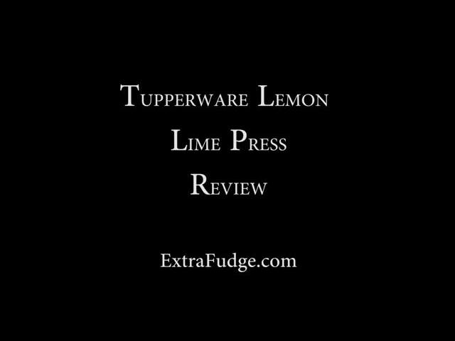 Tupperware Lemon Lime Cirtus Press or Juicer Review